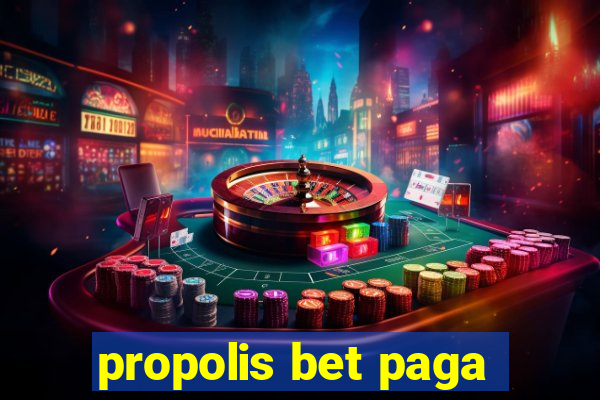 propolis bet paga